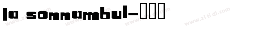 La Sonnambul字体转换